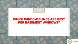 Which Window Blinds Are Best For Basement Windows