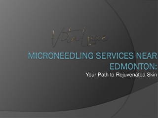 Rejuvenate Your Skin with Microneedling in Edmonton at Vitaluxe