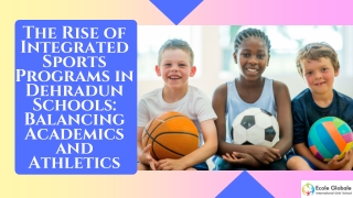 The Rise of Integrated Sports Programs in Dehradun Schools Balancing Academics and Athletics