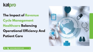 The Impact of Revenue Cycle Management on Healthcare Balancing Operational Efficiency and Patient Care