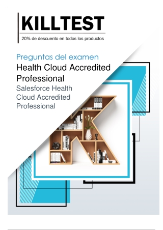 Las Mejores Preguntas del Examen Health Cloud-Prepárese para Aprobar su Examen