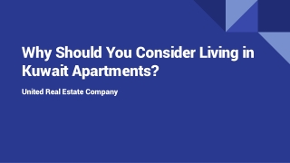 Why Should You Consider Living in Kuwait Apartments?