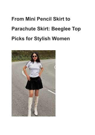 From Mini Pencil Skirt to Parachute Skirt_ Beeglee Top Picks for Stylish Women