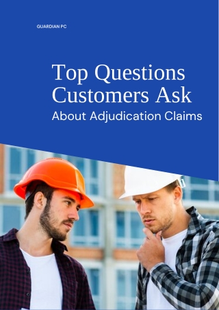 Top Questions Customers Ask About Adjudication Claims