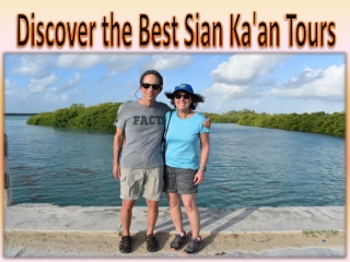 Discover the Best Sian Ka'an Tours