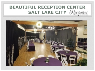 beautiful reception center Salt Lake City