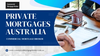 Private Mortgages Australia – Commercial Mortgage Broker