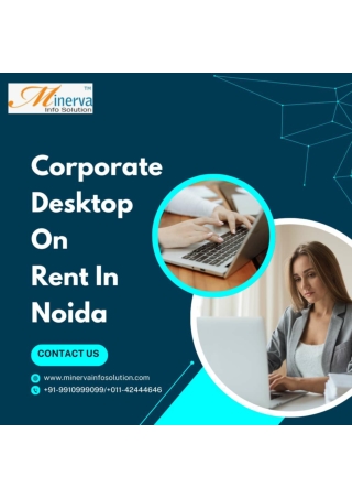 Corporate Desktop On Rental in Noida! 9910999099
