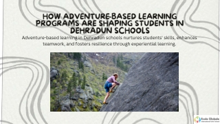 How Adventure-Based Learning Programs Are Shaping Students in Dehradun Schools