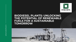 Biodiesel Plants: Unlocking the Potential of Renewable Fuels .......