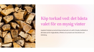 Kop torkad ved det basta valet for en mysig vinter