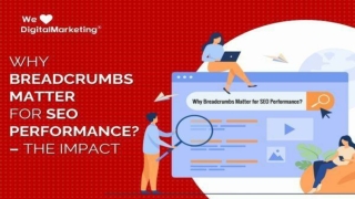 Breadcrumbs Key To Better SEO Performance & User Experience