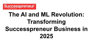 The AI and ML Revolution_ Transforming Successpreneur Business in 2025