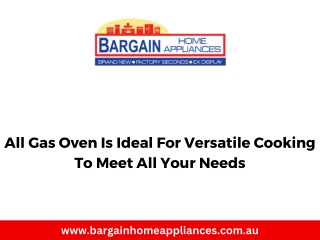 All Gas Oven Is Ideal For Versatile Cooking To Meet All Your Needs