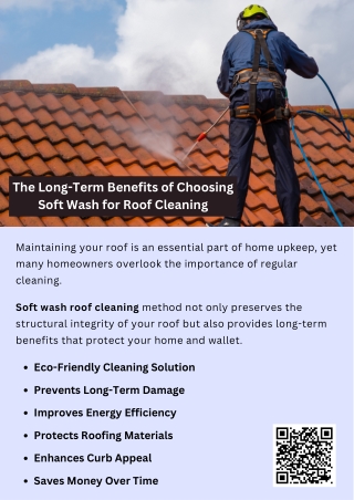 The Long-Term Benefits of Choosing Soft Wash for Roof Cleaning