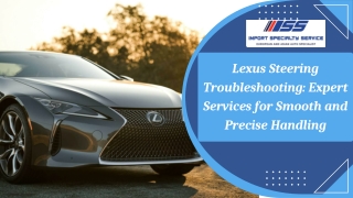 Lexus Steering Troubleshooting Expert Services for Smooth and Precise Handling