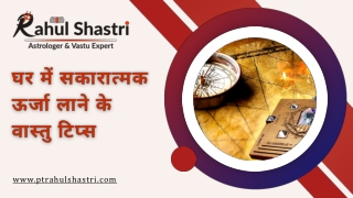 Vastu Tips for Positive Energy at Home by Vashikaran Specialist in Delhi