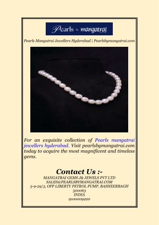 For an exquisite collection of pearls, visit Mangatrai Jewellers in Hyderabad. V