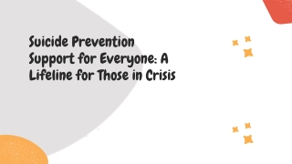 Suicide Prevention Support for Everyone: A Lifeline for Those in Crisis