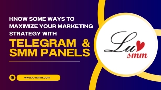 Know Some Ways to Maximize Your Marketing Strategy with Telegram and SMM Panels