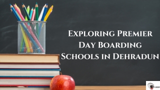Exploring Premier Day Boarding Schools in Dehradun