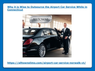 Why it is Wise to Outsource the Airport Car Service While in Connecticut