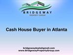 Bridgeway Property Group - Cash House Buyer in Atlanta