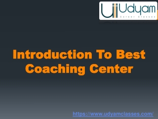 The Best Coaching Center in Your Area - Udyam Classes