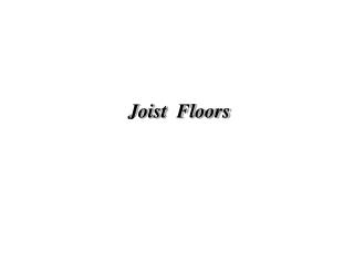 Joist Floors