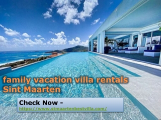 family vacation villa rentals Sint Maarten