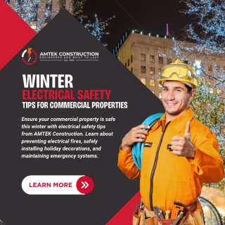 Winter Electrical Safety Tips for Commercial Properties by AMTEK Construction