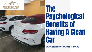 The Psychological Benefits of Having A Clean Car