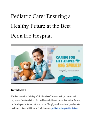 Pediatric Care_ Ensuring a Healthy Future at the Best Pediatric Hospital