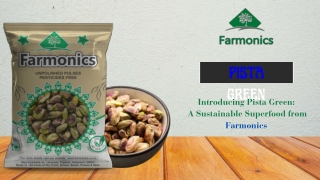 Buy best quality pista green from Farmonics.