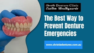 The Best Way to Prevent Denture Emergencies