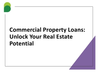 Commercial Property Loans Unlock Your Real Estate Potential