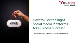 How to Pick the Right Social Media Platforms for Business Success