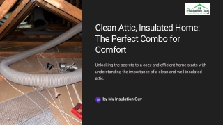 Clean Attic, Insulated Home: The Perfect Combo for Comfort