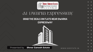 Shree Ganesh Estate Grab the Deals on Flats Near Dwarka Expressway