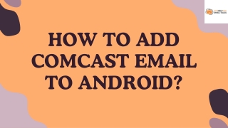 How to Add Comcast Email to Android?