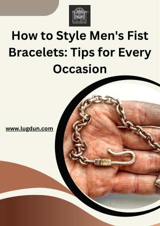 How to Style Men's Fist Bracelets Tips for Every Occasion