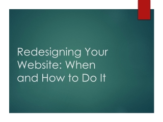 Redesigning Your Website: When and How to Do It