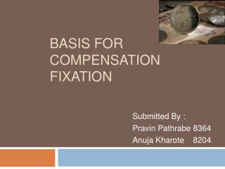 Basis for Compensation fixation