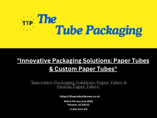 "Innovative Packaging Solutions: Paper Tubes & Custom Paper Tubes"