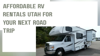 Affordable RV Rentals Utah for Your Next Road Trip