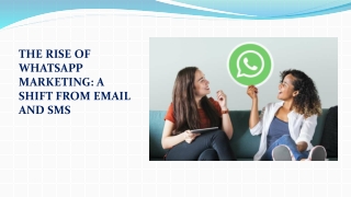 THE RISE OF WHATSAPP MARKETING A SHIFT FROM EMAIL AND SMS