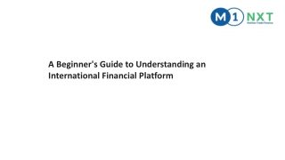 A Beginner's Guide to Understanding an International Financial Platform