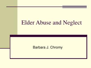 Elder Abuse and Neglect