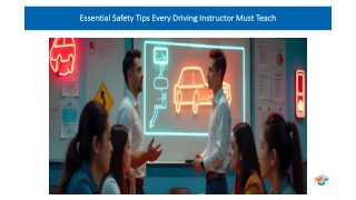 Essential Safety Tips Every Driving Instructor Must Teach