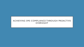 Achieving SMS Compliance Through Proactive Oversight